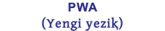PWA (Yengi yeziⱪ)